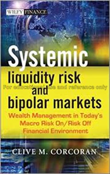 Systemic liquidity risk and bipolar markets : weal...