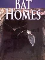 Bat homes / by Ian Homes...