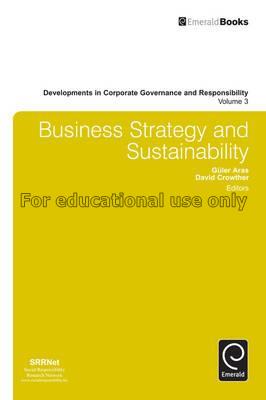 Business strategy and sustainability / Guler Aras ...