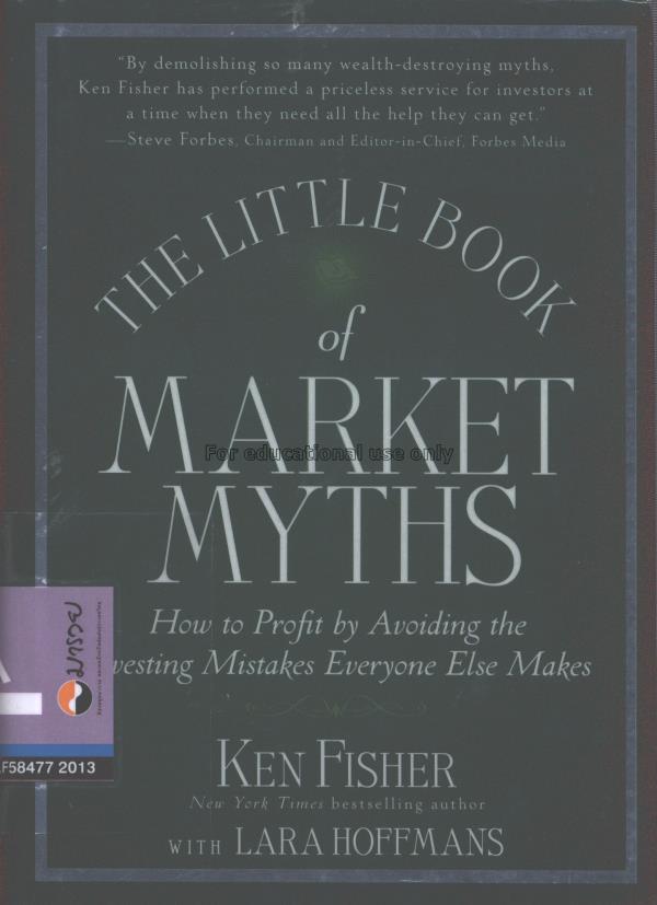 The little book of market myths : how to profit by...