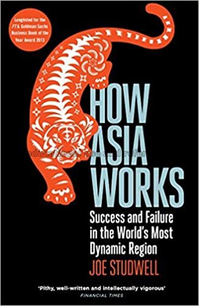 How Asia works : success and failure in the world’...
