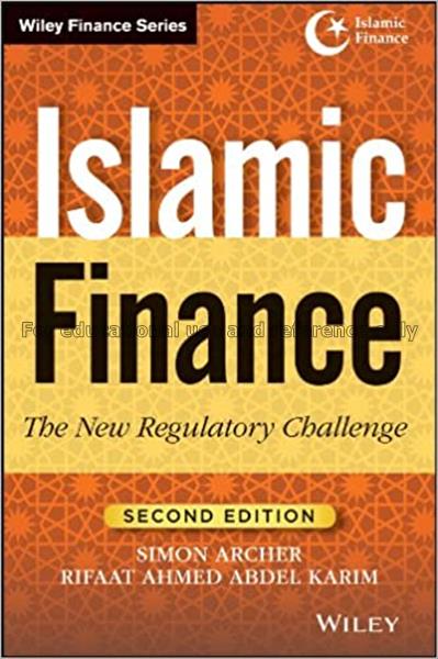 Islamic finance : the new regulatory challenge / e...