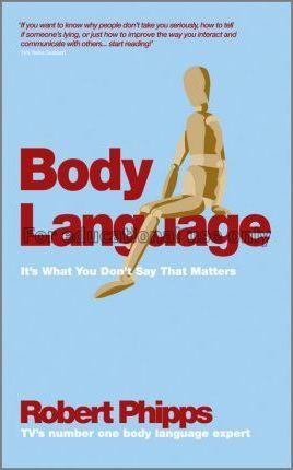 Body language : it’s what you don’t say that matte...