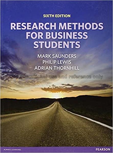 Research methods for business students / Mark Saun...
