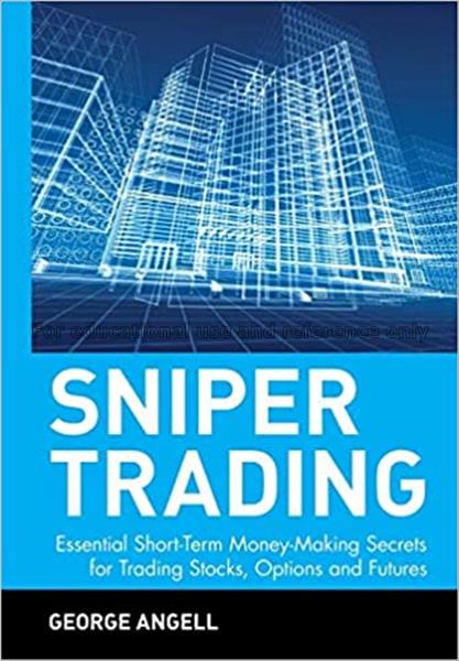 Sniper trading : essential short-term money-making...
