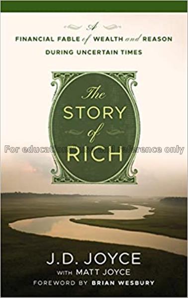 The story of rich : a financial fable of wealth an...