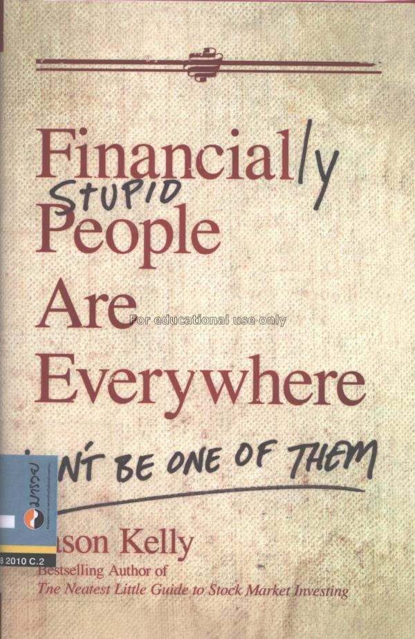 Financially stupid people are everywhere : don’t b...