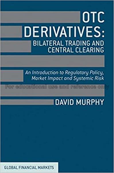 OTC derivatives, bilateral trading and central cle...