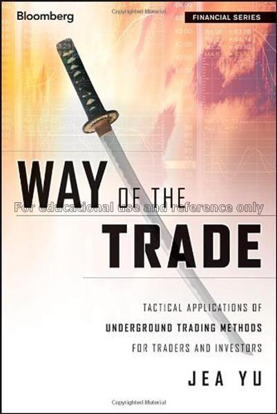 Way of the trade : tactical applications of underg...