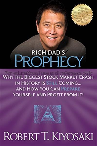 Rich dad’s prophecy : why the biggest stock market...