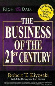 The business of the 21st century / Robert T. Kiyos...