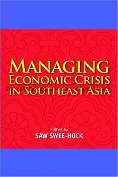 Managing economic crisis in Southeast Asia / edite...