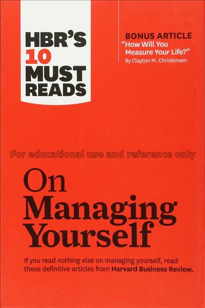 Harvard business review on managing yourself...