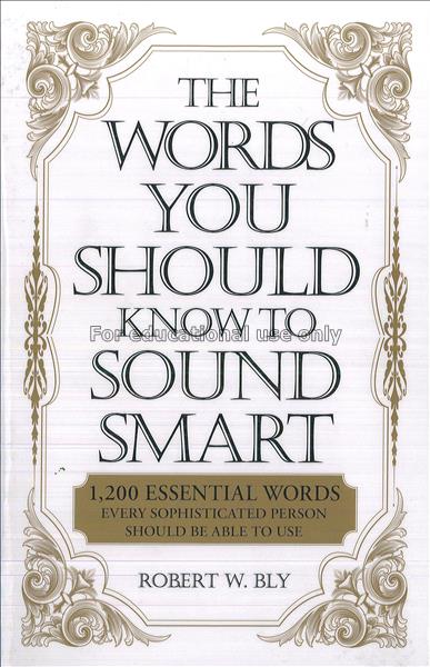 The words you should know to sound smart : 1200 es...