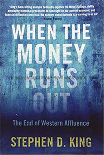 When the money runs out : the end of western afflu...