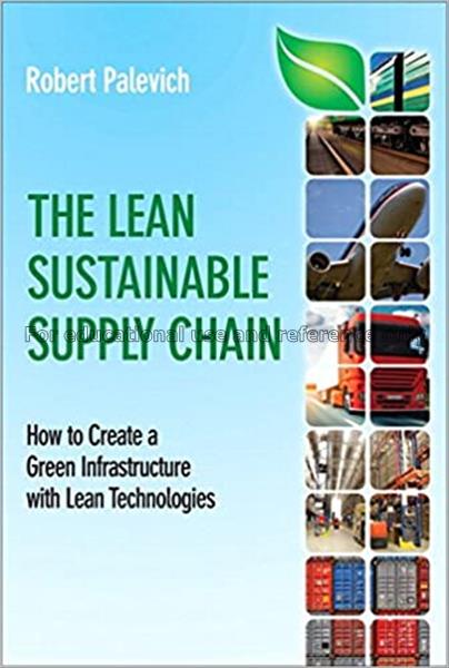 The lean sustainable supply chain : how to create ...