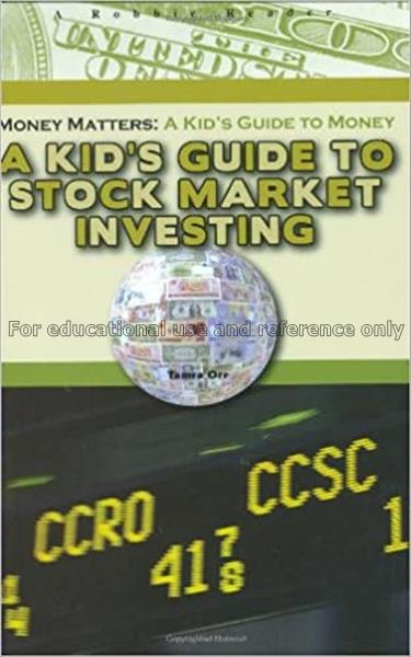 A kid’s guide to stock market investing / Tamra Or...