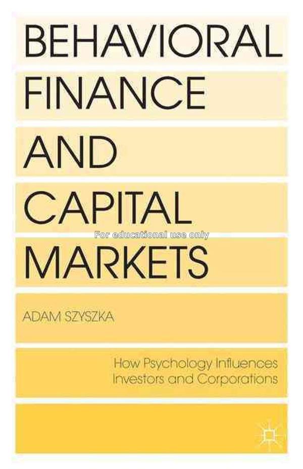 Behavioral finance and capital markets : how psych...