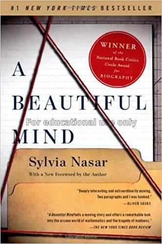 A beautiful mind : a biography of John Forbes Nash...