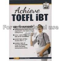 Achieve TOEFL iBT : key to success / Sutin Poolsaw...