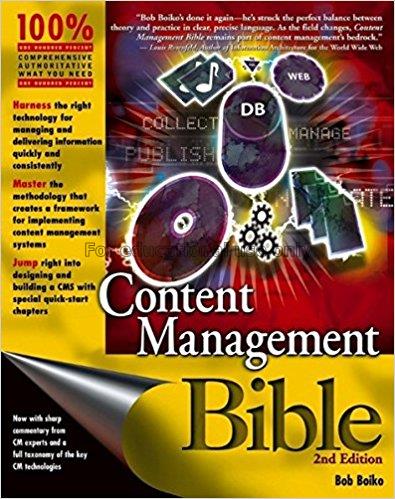 Content management bible / Bob Boiko...