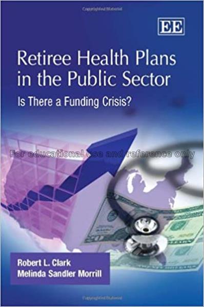 Retiree health plans in the public sector : is the...