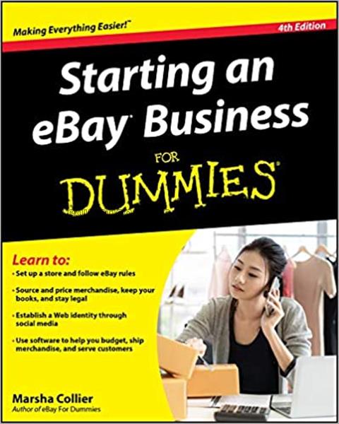 Starting an eBay business for dummies / Marsha Col...