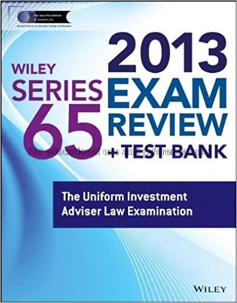 Wiley series 65 exam review 2013 : the uniform inv...