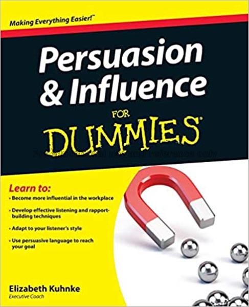 Persuasion & influence for dummies / Elizabeth Kuh...