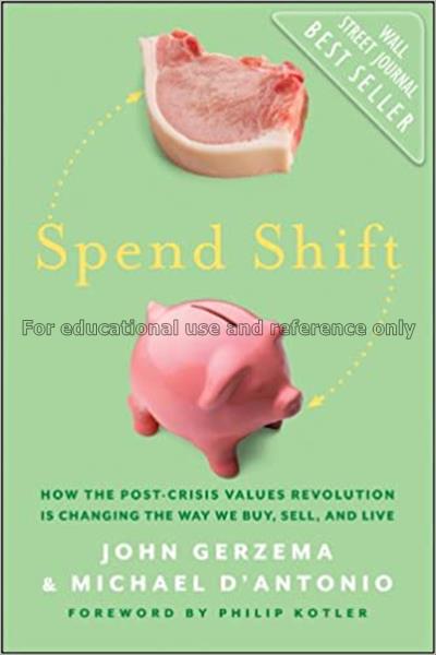 Spend shift : how the post-crisis values revolutio...