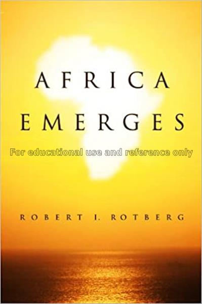 Africa emerges : consummate challenges, abundant o...