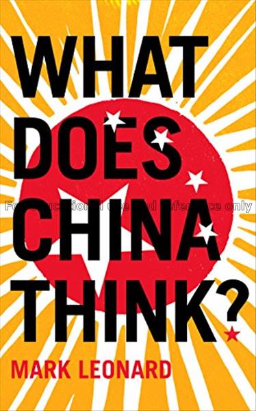 What does China think? / Mark Leonard...