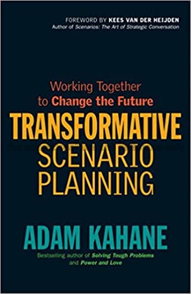 Transformative scenario planning : working togethe...