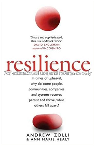 Resilience: why things bounce back./ Andrew Zolli...