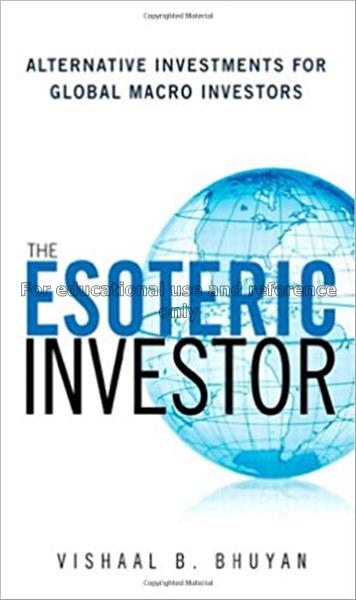 The esoteric investor : alternative investments fo...