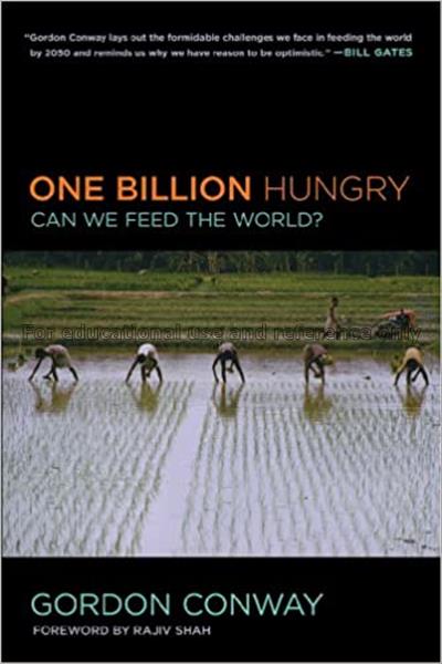One billion hungry : can we feed the world? / Gord...