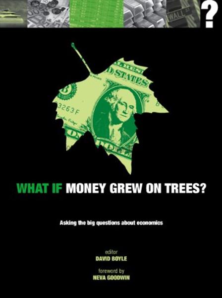What if money grew on trees : asking the big quest...