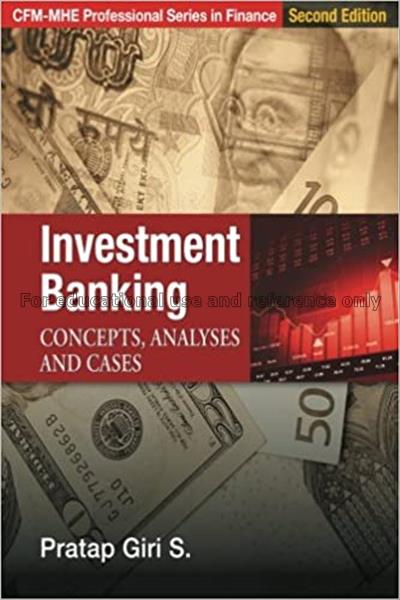 Investment banking : concepts, analyses and cases ...