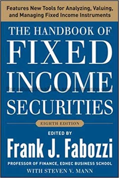 The handbook of fixed income securities / Frank J....