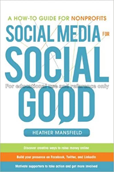 Social media for social good / Mansfield Heather...