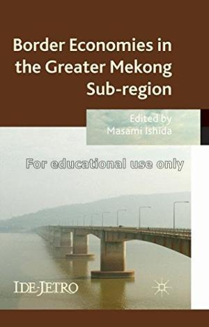 Border economies in the greater Mekong sub-region ...
