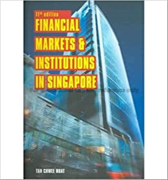 Financial markets and institutions in Singapore / ...