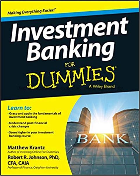 Investment banking for dummies / by Matthew Krantz...