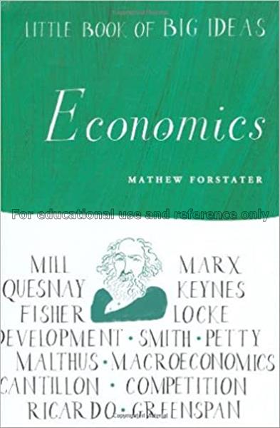 Little book of big idea economics / Mathew Forstat...