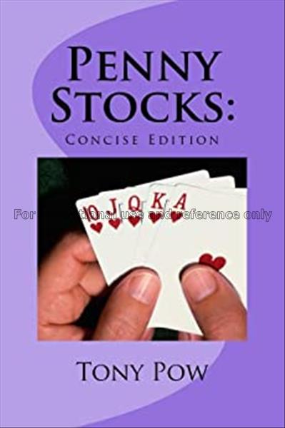 Penny stocks : concise edition / Tony Pow...