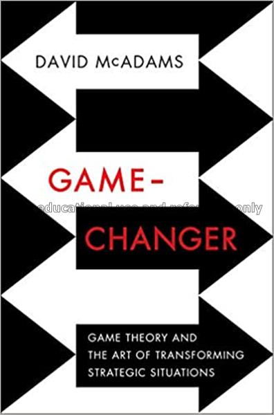 Game-changer : game theory and the art of transfor...
