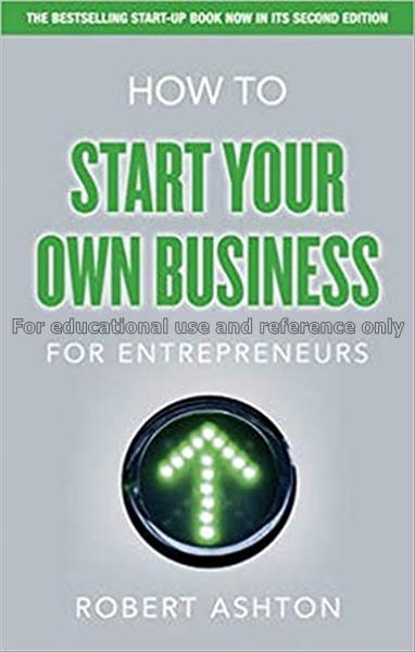 How to start your own business for entrepreneurs /...