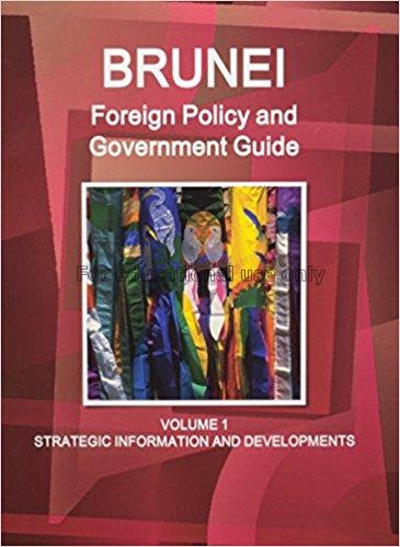 Brunei foreign policy and government guide / USA I...