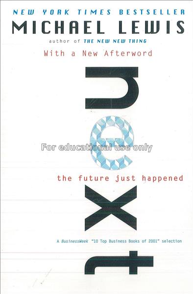 Next : the future just happened / Michael Lewis...