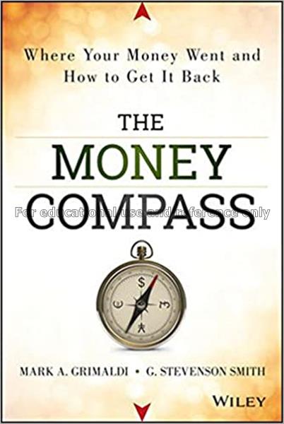 The money compass : where your money went and how ...